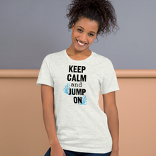 Load image into Gallery viewer, Keep Calm &amp; Jump On Dock Diving T-Shirts - Light
