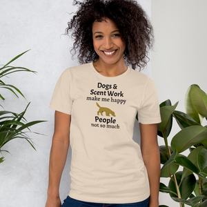 Dogs & Scent Work Make Me Happy T-Shirts - Light