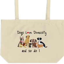 Load image into Gallery viewer, Dogs Love Diversity X-Large Tote/Shopping Bag - Oyster
