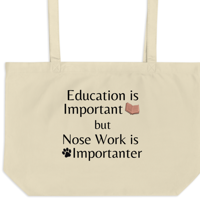 Nose Work is Importanter X-Large Tote/ Shopping Bags
