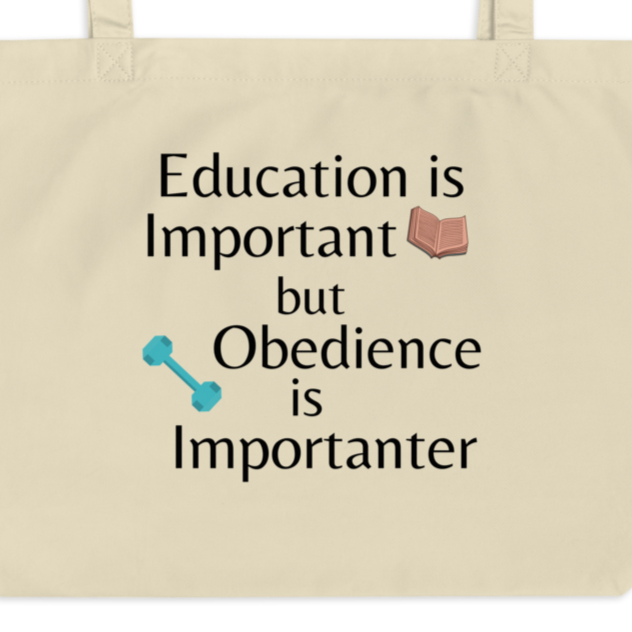 Obedience is Importanter X-Large Tote/Shopping Bag - Oyster