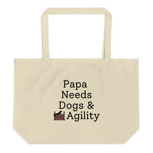 Papa Needs Dogs & Agility X-Large Tote/Shopping Bag - Oyster