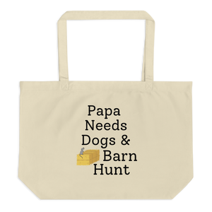 Papa Needs Dogs & Barn Hunt X-Large Tote/Shopping Bag