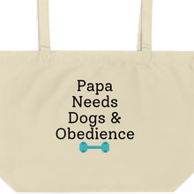Load image into Gallery viewer, Papa Needs Dogs &amp; Obedience X-Large Tote/Shopping Bag
