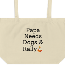 Load image into Gallery viewer, Papa Needs Dogs &amp; Rally X-Large Tote/Shopping Bag
