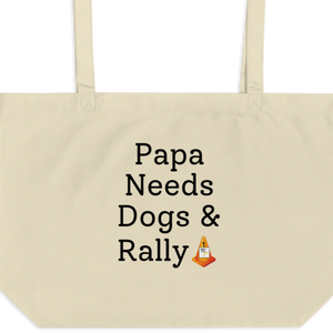 Papa Needs Dogs & Rally X-Large Tote/Shopping Bag
