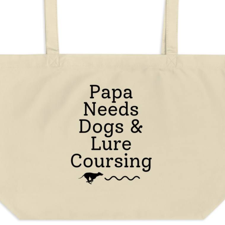 Papa Needs Dogs & Lure Coursing X-Large Tote/Shopping Bag