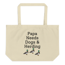 Load image into Gallery viewer, Papa Needs Dogs &amp; Herding with Ducks X-Large Tote/Shopping Bag
