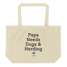 Load image into Gallery viewer, Papa Needs Dogs &amp; Herding with Sheep X-Large Tote/Shopping Bag
