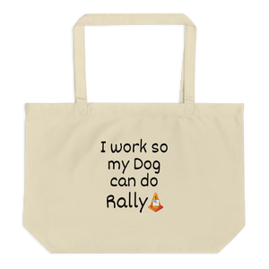 I Work so my Dog can do Rally X-Large Tote/Shopping Bag