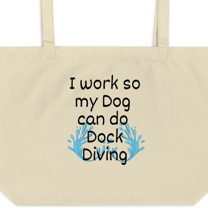 I Work so my Dog can do Dock Diving X-Large Tote/Shopping Bag