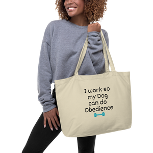 I Work so my Dog can do Obedience X-Large Tote/Shopping Bag