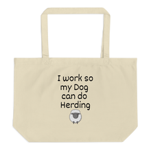 Load image into Gallery viewer, I Work so my Dog can do Sheep Herding X-Large Tote/Shopping Bags

