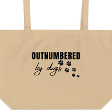 Load image into Gallery viewer, Outnumbered by Dogs X-Large Tote/Shopping Bag
