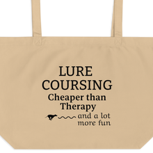 Load image into Gallery viewer, Lure Coursing Cheaper than Therapy X-Large Tote/Shopping Bag
