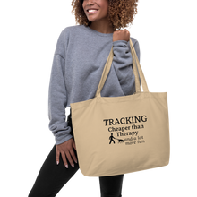 Load image into Gallery viewer, Tracking Cheaper than Therapy X-Large Tote/Shopping Bag
