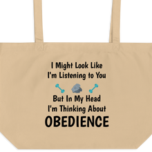 Load image into Gallery viewer, I&#39;m Thinking about Obedience X-Large Tote/Shopping Bag

