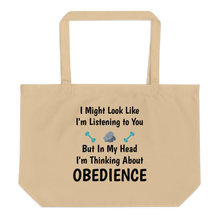 Load image into Gallery viewer, I&#39;m Thinking about Obedience X-Large Tote/Shopping Bag
