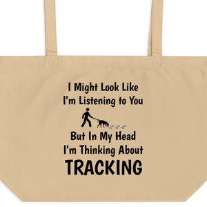 I'm Thinking About Tracking X-Large Tote/Shopping Bag