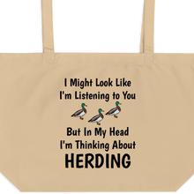 Load image into Gallery viewer, I&#39;m Thinking About Duck Herding X-Large Tote/Shopping Bag
