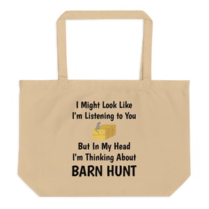 I'm Thinking About Barn Hunt X-Large Tote/Shopping Bag