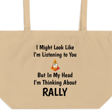 Load image into Gallery viewer, I&#39;m Thinking About Rally X-Large Tote/Shopping Bag
