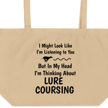 Load image into Gallery viewer, I&#39;m Thinking About Lure Coursing X-Large Tote/Shopping Bag
