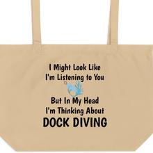 Load image into Gallery viewer, I&#39;m Thinking About Dock Diving X-Large Tote/ Shopping Bags
