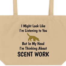 Load image into Gallery viewer, I&#39;m Thinking About Scent Work X-Large Tote/ Shopping Bags
