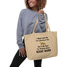 Load image into Gallery viewer, I&#39;m Thinking About Scent Work X-Large Tote/ Shopping Bags
