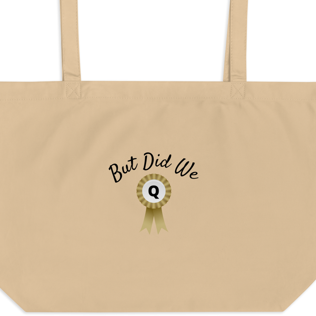 But Did We Q? X-Large Tote/ Shopping Bags