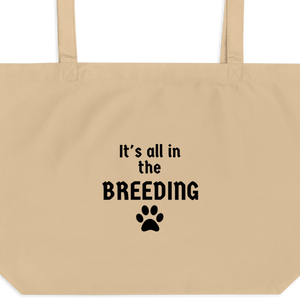 It's all in the Breeding X-Large Tote/ Shopping Bags