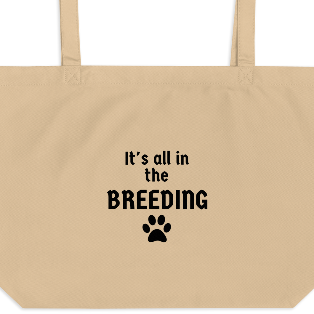 It's all in the Breeding X-Large Tote/ Shopping Bags