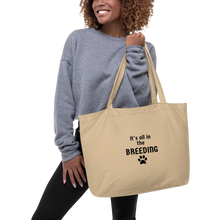Load image into Gallery viewer, It&#39;s all in the Breeding X-Large Tote/ Shopping Bags
