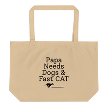 Load image into Gallery viewer, Papa Needs Dogs &amp; Fast CAT Tote/ Shopping Bags
