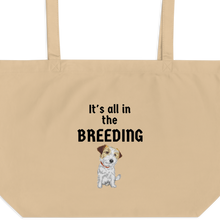 Load image into Gallery viewer, It&#39;s all in the Russell Terrier Breeding X-Large Tote/ Shopping Bags
