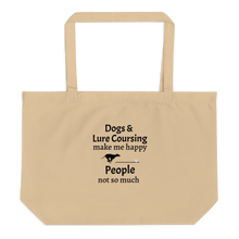 Load image into Gallery viewer, Dogs &amp; Lure Coursing Make Me Happy X-Large Tote/ Shopping Bags
