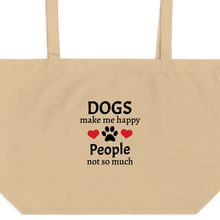 Load image into Gallery viewer, Dogs Make Me Happy X-Large Tote/ Shopping Bag
