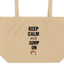 Load image into Gallery viewer, Keep Calm &amp; Jump On Agility X-Large Tote/ Shopping Bag
