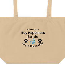 Load image into Gallery viewer, Buy Happiness w/ Dogs &amp; Dock Diving X-Large Tote/ Shopping Bags
