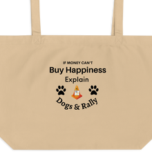 Load image into Gallery viewer, Buy Happiness w/ Dogs &amp; Rally X-Large Tote/ Shopping Bags
