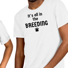 Load image into Gallery viewer, All In The Breeding Conformation T-Shirts - Light
