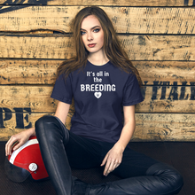 Load image into Gallery viewer, All In The Breeding Conformation T-Shirts - Dark
