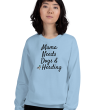 Load image into Gallery viewer, Mama Needs Dogs &amp; Duck Herding Sweatshirts - Light
