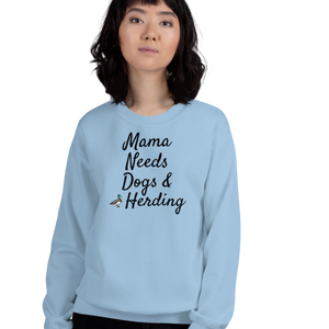 Mama Needs Dogs & Duck Herding Sweatshirts - Light