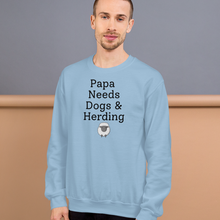 Load image into Gallery viewer, Papa Needs Dogs &amp; Herding w/ Sheep Sweatshirts - Light
