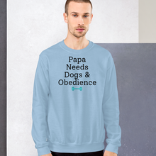 Load image into Gallery viewer, Papa Needs Dogs &amp; Obedience Sweatshirts - Light

