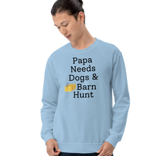 Load image into Gallery viewer, Papa Needs Dogs &amp; Barn Hunt Sweatshirts - Light

