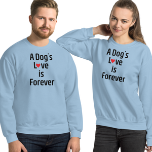 A Dog's Love is Forever Sweatshirts - Light
