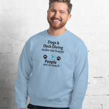 Load image into Gallery viewer, Dogs &amp; Dock Diving Make Me Happy Sweatshirts - Light

